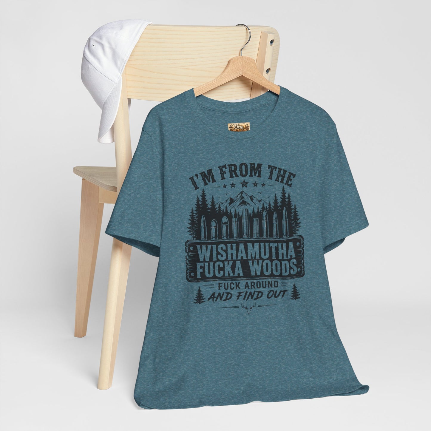 Funny Graphic Tee - "I'm From The Wishamutha F***a Woods" Forest Camping Shirt