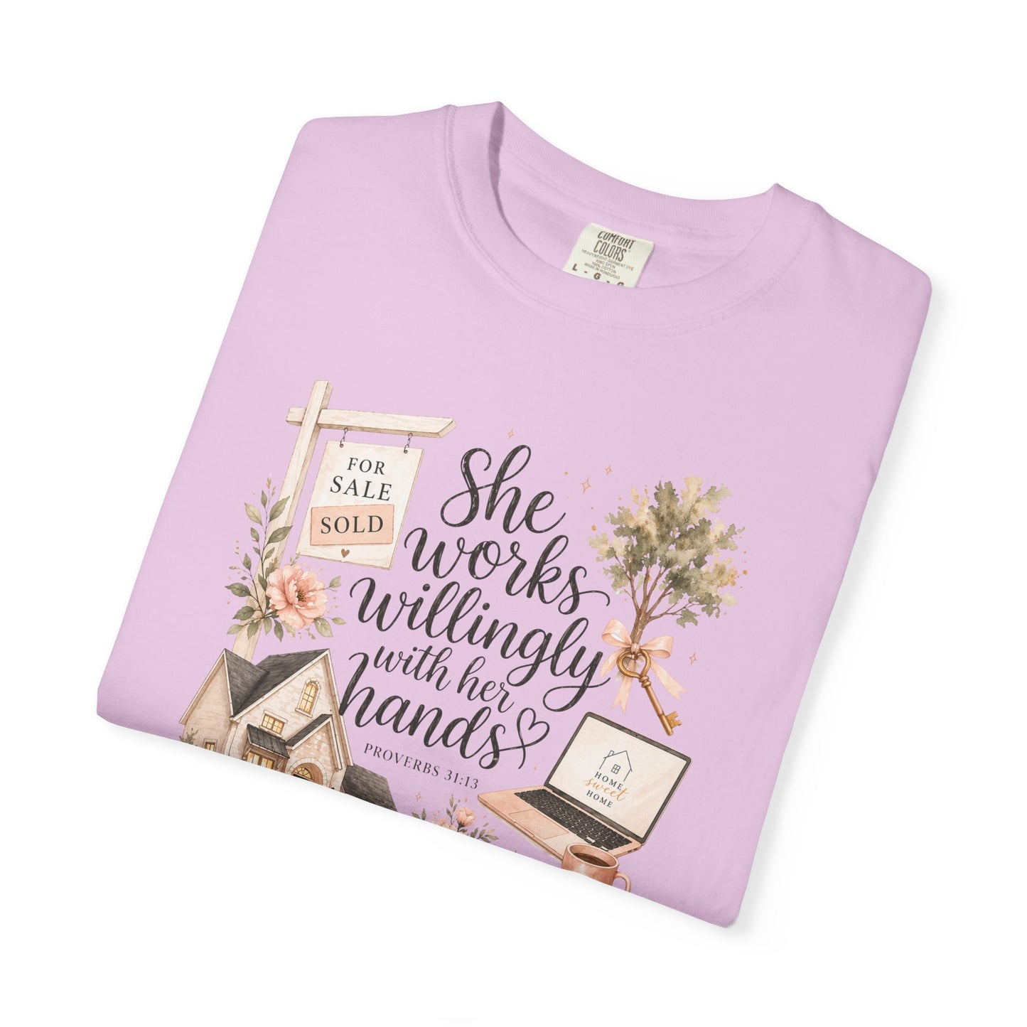She Works Willingly With Her Hands T-Shirt — Realtor Graphic Tee