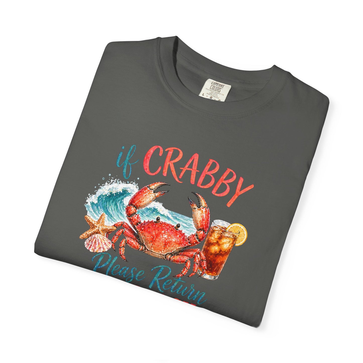 If Crabby Please Return to the Beach T-Shirt