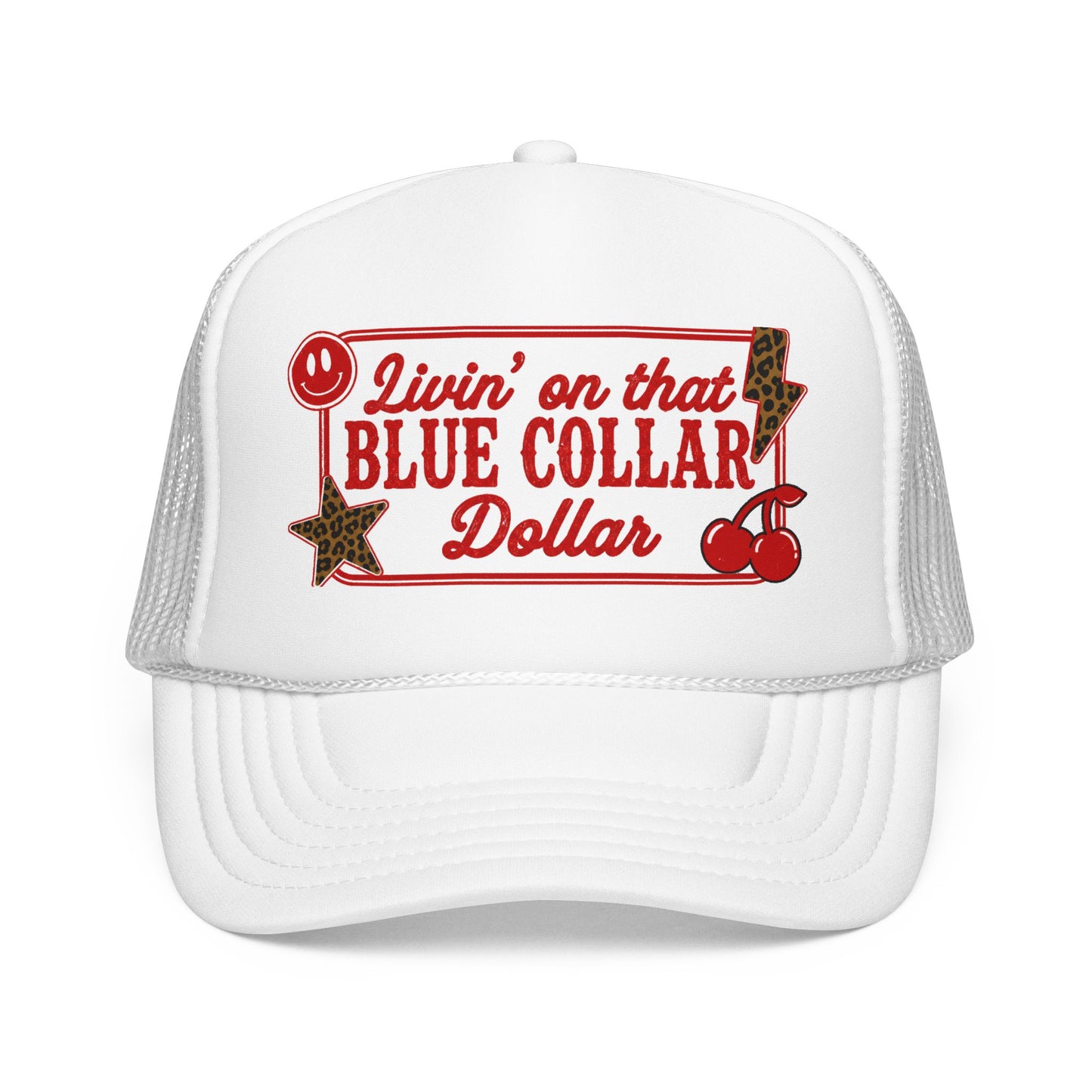 Livin' On That Blue Collar Dollar Foam Trucker Hat — Retro Workwear Cherry Patch