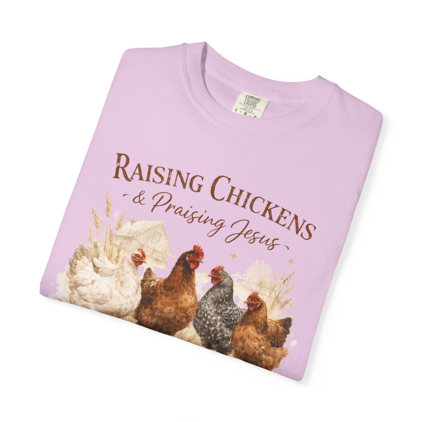 Raising Chickens Praising Jesus T-shirt