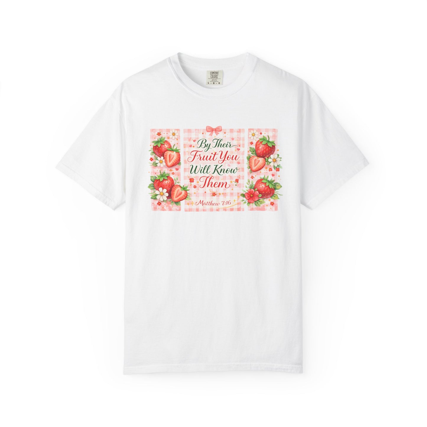 T-Shirt — “By Their Fruit You Will Know Them” Floral Strawberry Graphic Tee