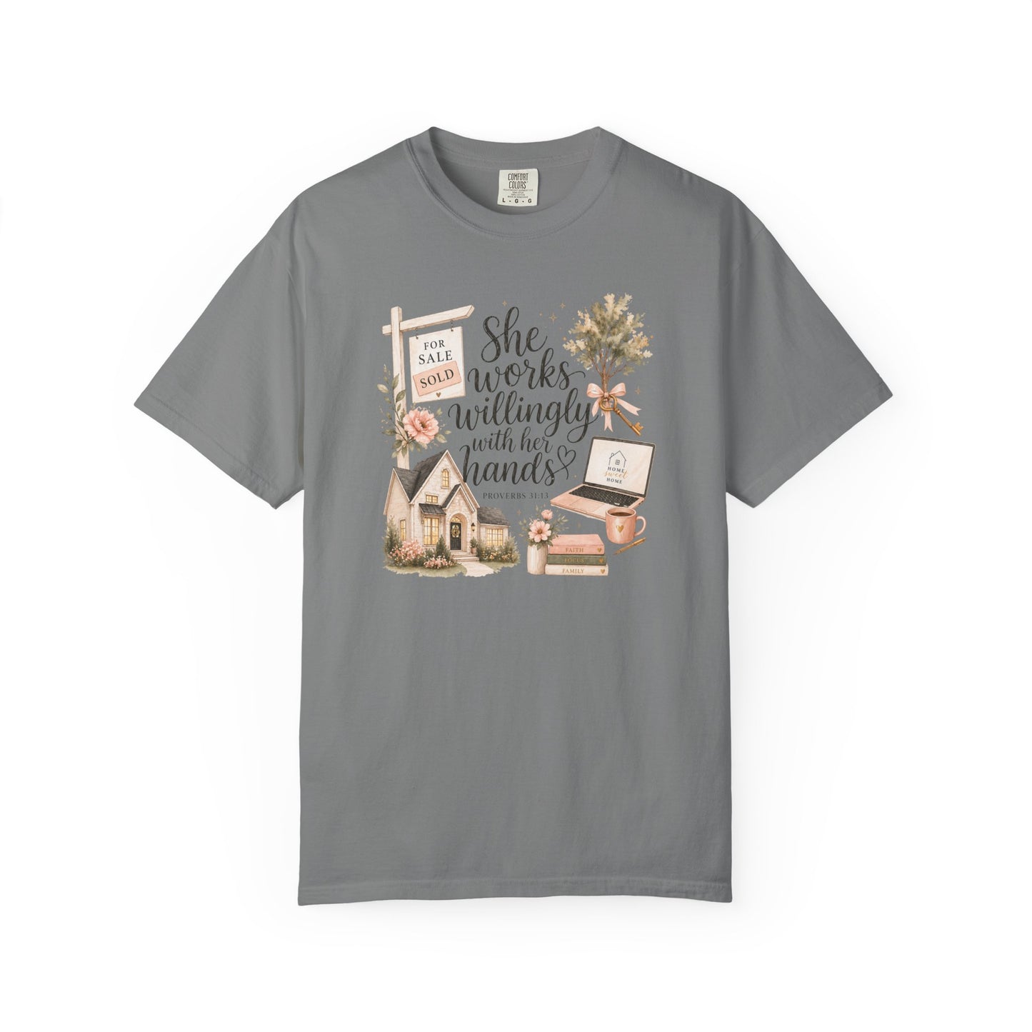 She Works Willingly With Her Hands T-Shirt — Realtor Graphic Tee