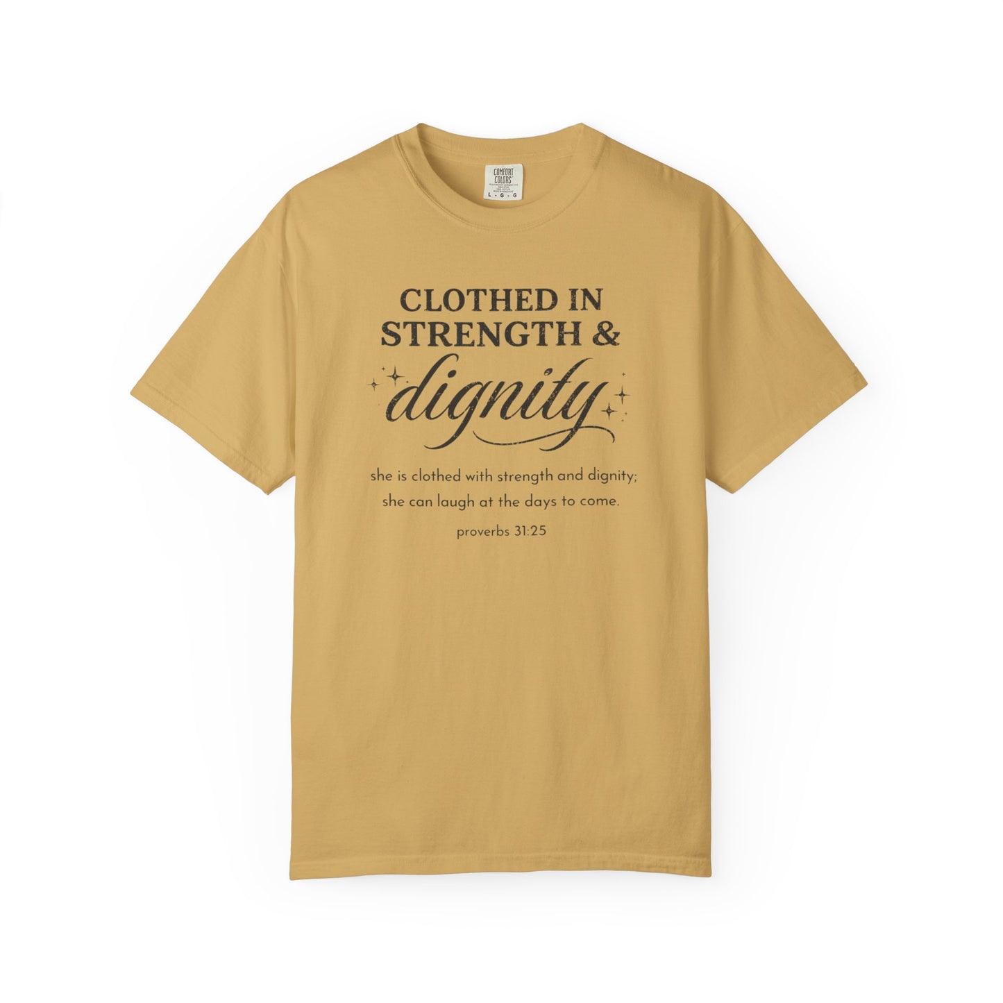 Clothed in Strength & Dignity T-Shirt — Inspirational Proverbs 31 Tee