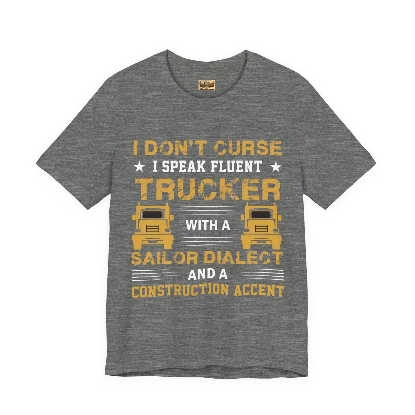 Trucker Humor T-Shirt — "I Don't Curse, I Speak Fluent Trucker" Graphic Tee